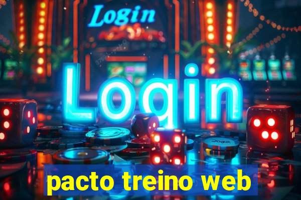 pacto treino web