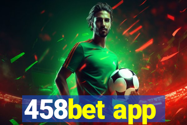 458bet app