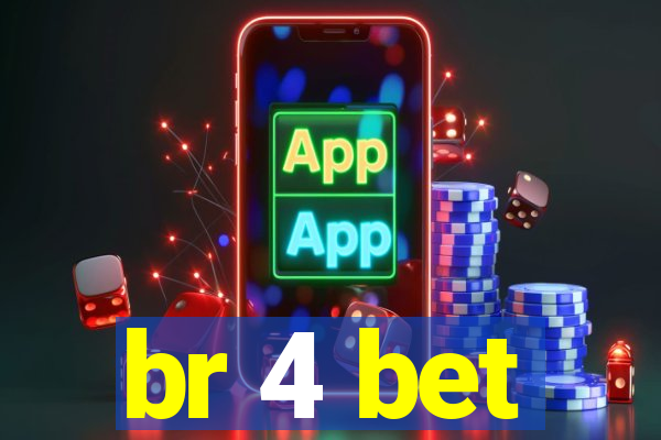 br 4 bet