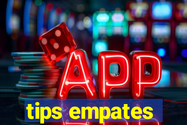 tips empates