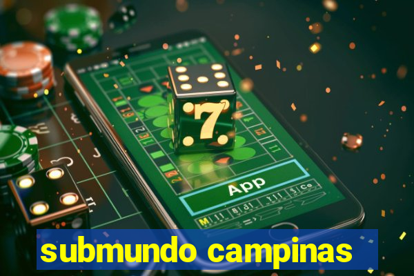 submundo campinas