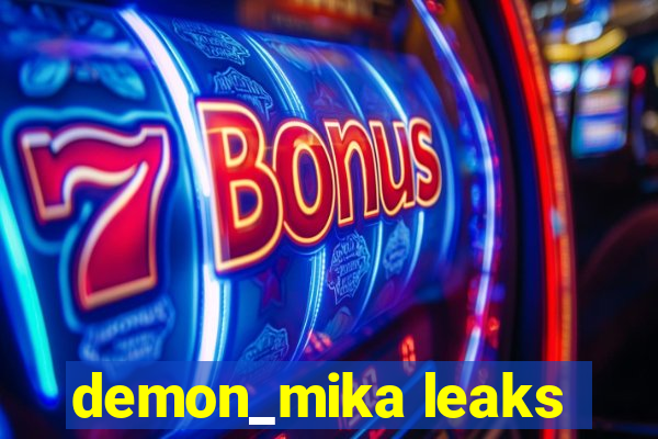 demon_mika leaks