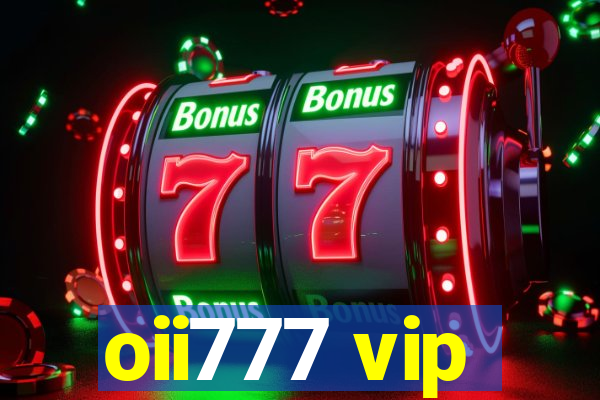 oii777 vip