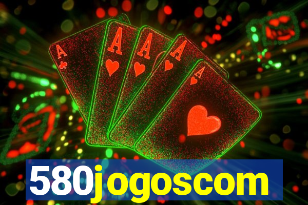 580jogoscom