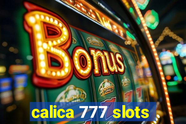 calica 777 slots