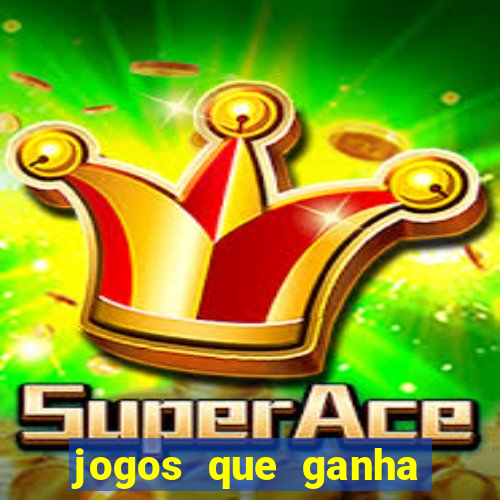 jogos que ganha dinheiro gratis