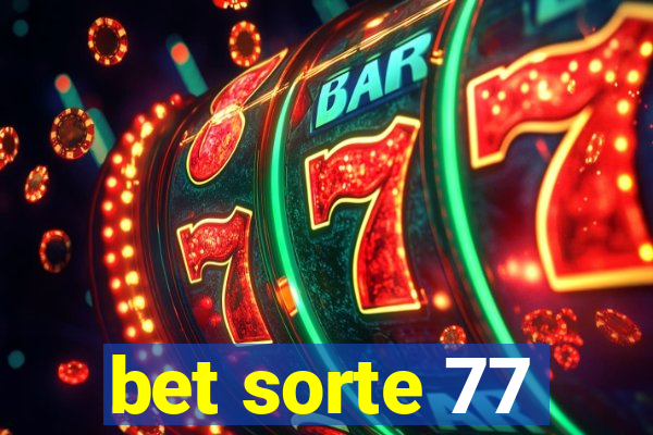 bet sorte 77