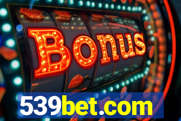 539bet.com