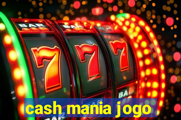 cash mania jogo