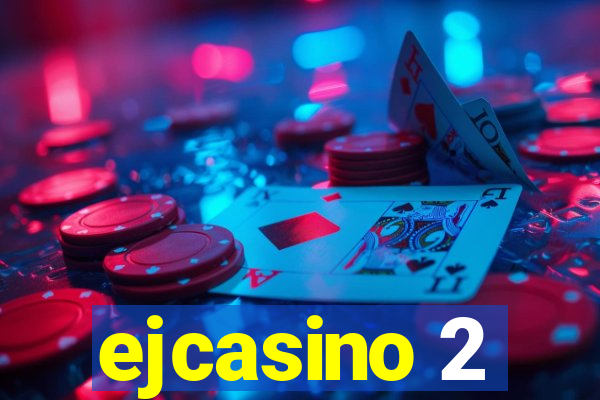 ejcasino 2