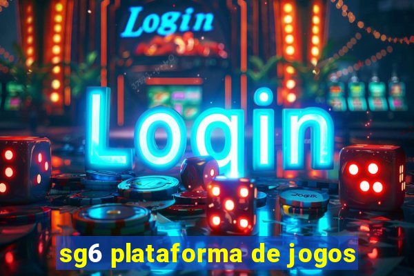 sg6 plataforma de jogos