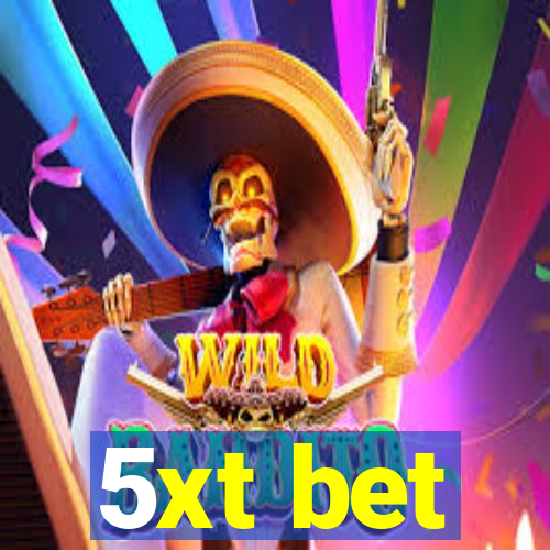 5xt bet