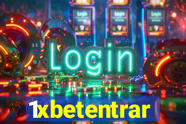 1xbetentrar