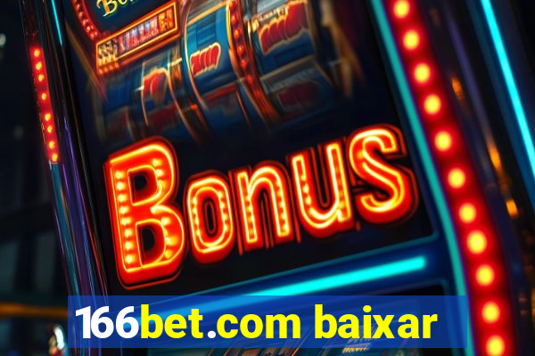 166bet.com baixar