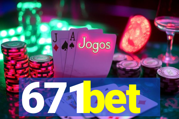 671bet