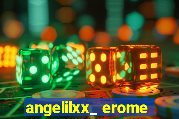 angelilxx_ erome