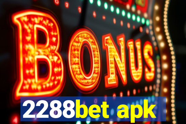 2288bet apk