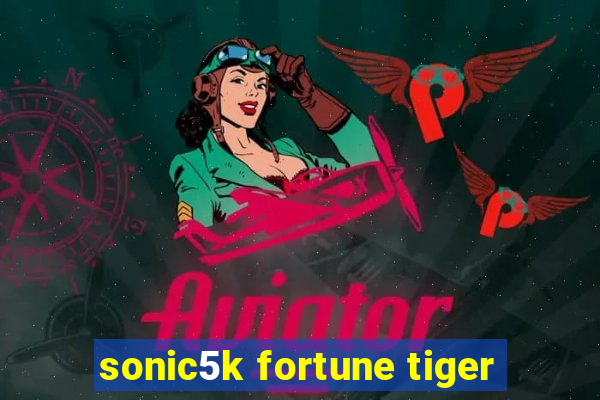 sonic5k fortune tiger