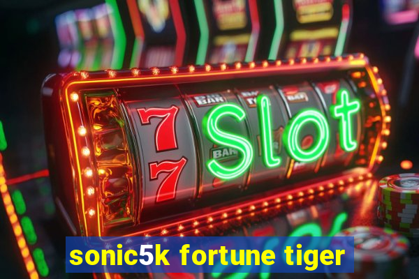 sonic5k fortune tiger