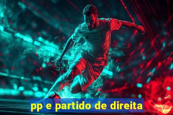 pp e partido de direita