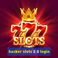 hacker slots 2.0 login