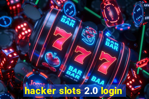 hacker slots 2.0 login