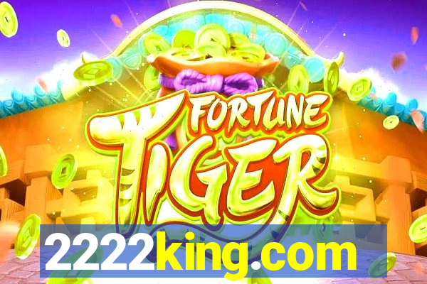 2222king.com