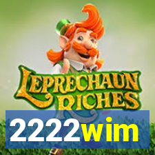 2222wim