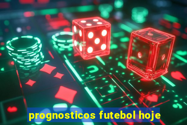 prognosticos futebol hoje