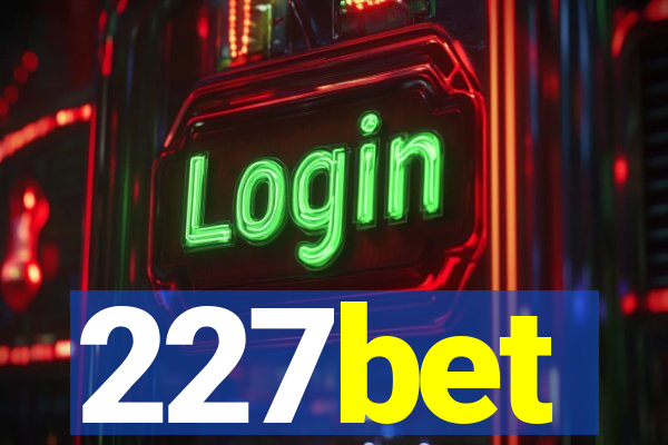 227bet