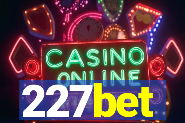 227bet