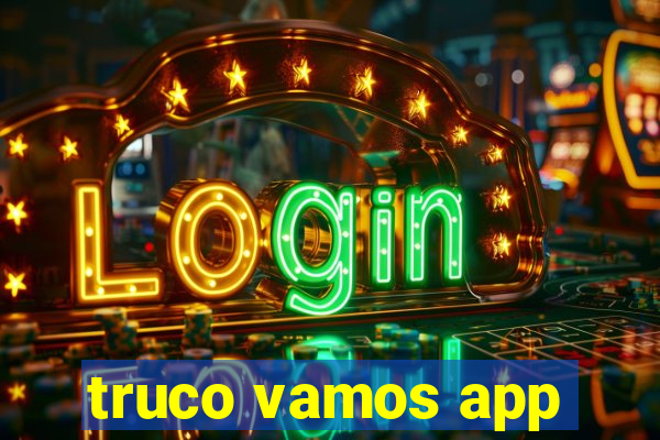 truco vamos app