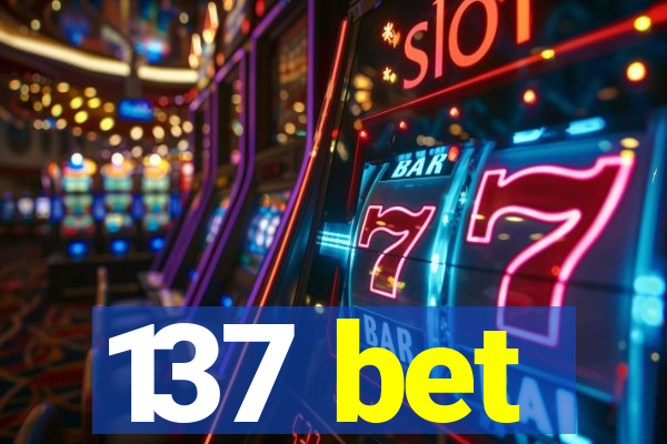 137 bet