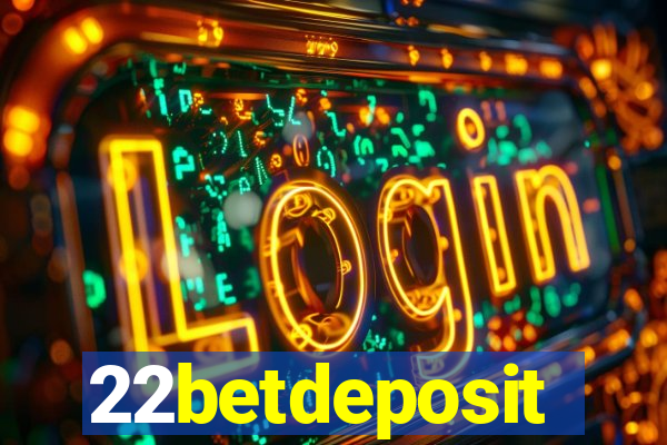 22betdeposit