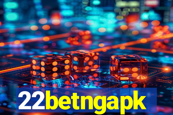 22betngapk