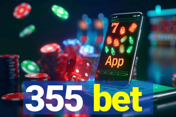 355 bet