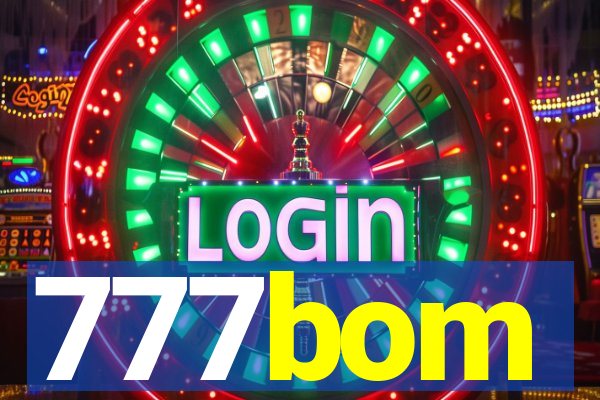 777bom