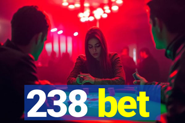 238 bet