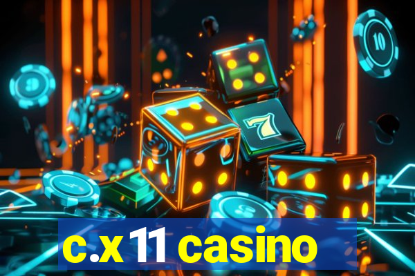 c.x11 casino