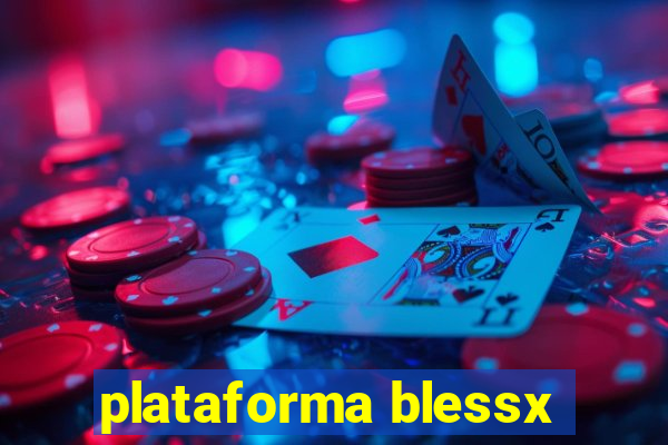 plataforma blessx