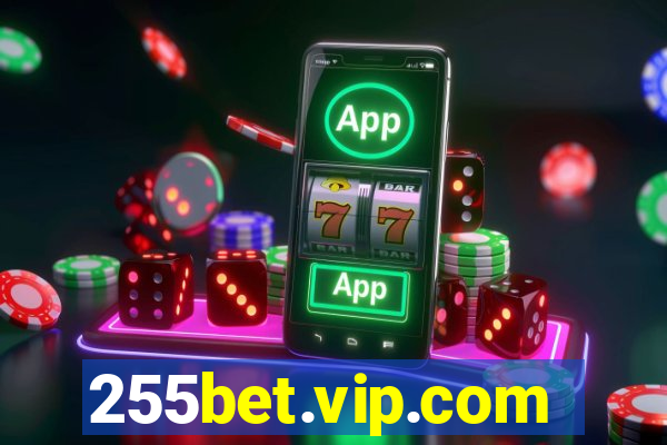 255bet.vip.com