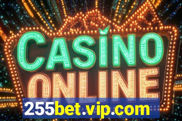 255bet.vip.com