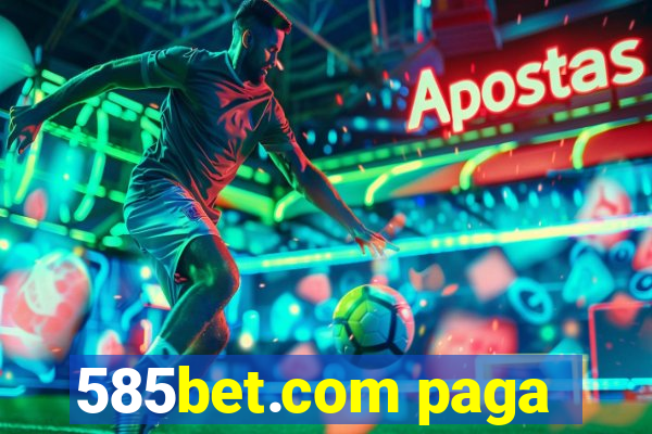 585bet.com paga