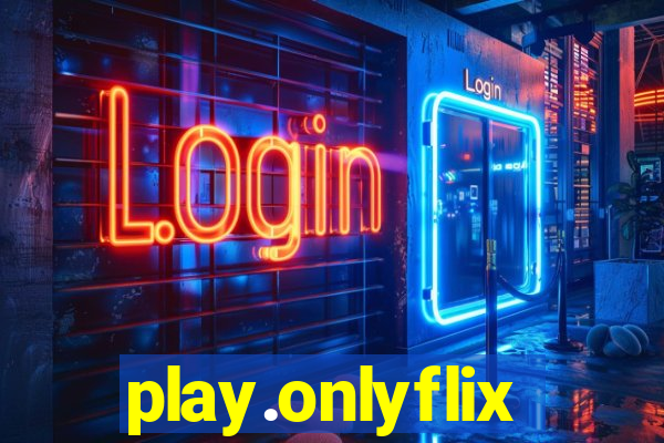 play.onlyflix