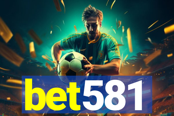 bet581