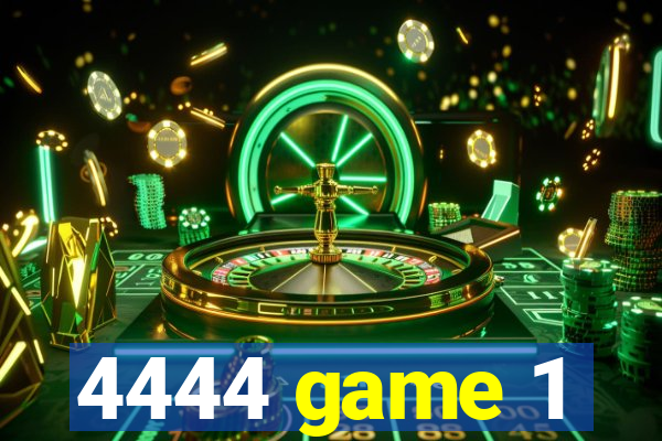 4444 game 1