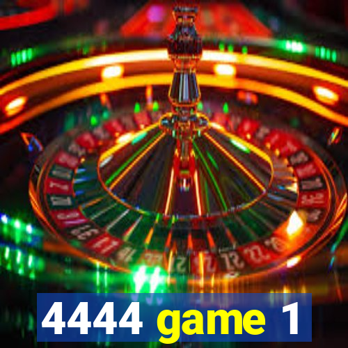 4444 game 1