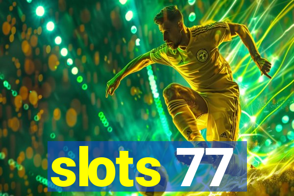 slots 77