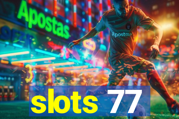 slots 77