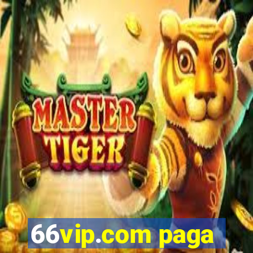 66vip.com paga